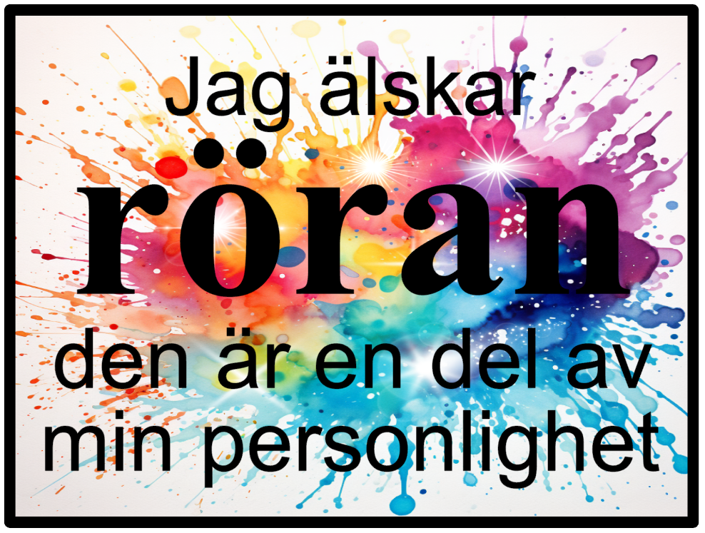 Jag älskar röran...