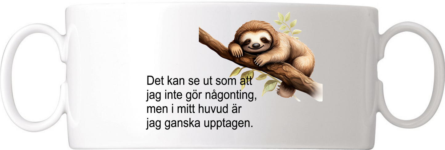 ...ganska upptagen