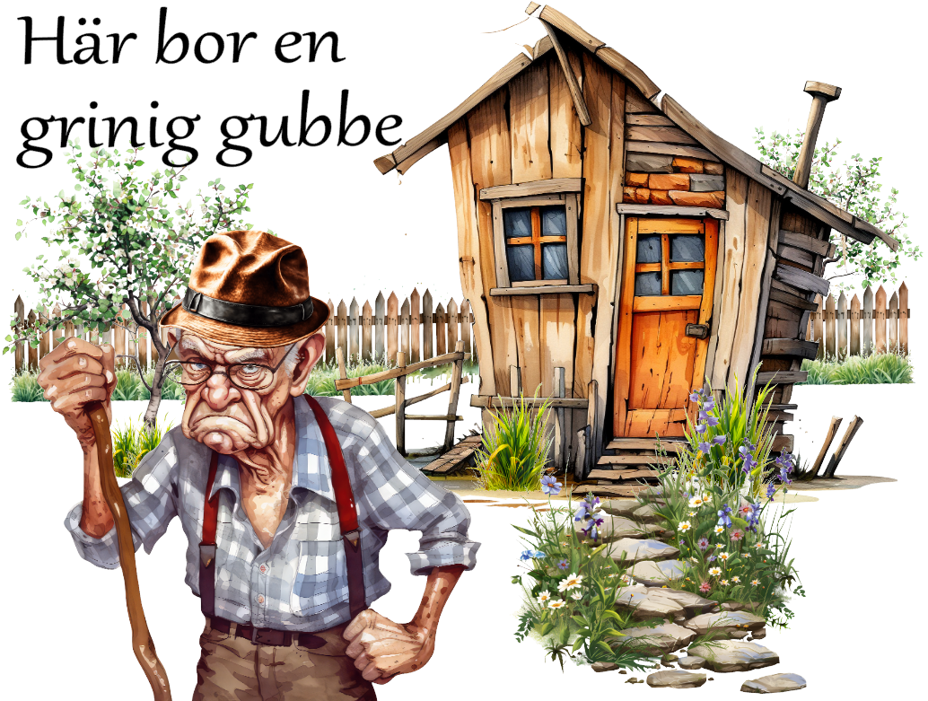 Här bor en grinig gubbe